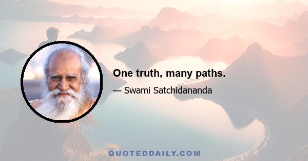 One truth, many paths.