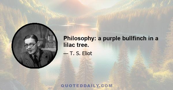 Philosophy: a purple bullfinch in a lilac tree.