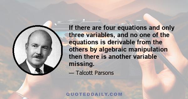 If there are four equations and only three variables, and no one of the equations is derivable from the others by algebraic manipulation then there is another variable missing.