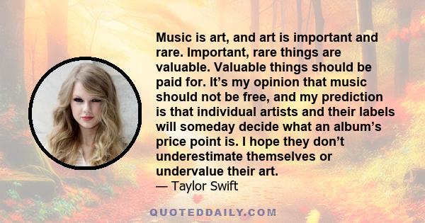 Music is art, and art is important and rare. Important, rare things are valuable. Valuable things should be paid for.