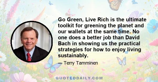 Go Green, Live Rich is the ultimate toolkit for greening the planet and our wallets at the same time. No one does a better job than David Bach in showing us the practical strategies for how to enjoy living sustainably.