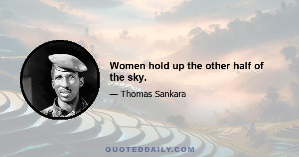 Women hold up the other half of the sky.