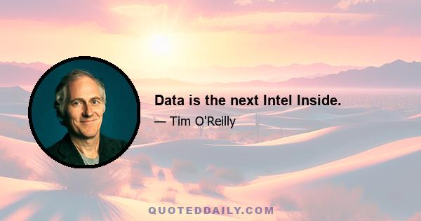 Data is the next Intel Inside.