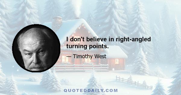 I don't believe in right-angled turning points.