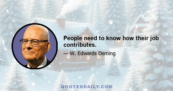 People need to know how their job contributes.