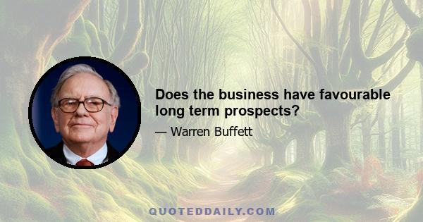 Does the business have favourable long term prospects?