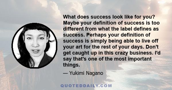 What does success look like for you? Maybe your definition of success is too different from what the label defines as success. Perhaps your definition of success is simply being able to live off your art for the rest of 