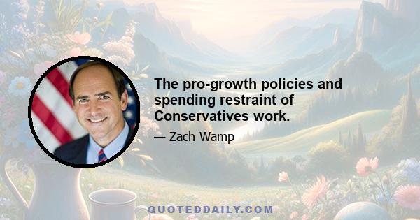 The pro-growth policies and spending restraint of Conservatives work.