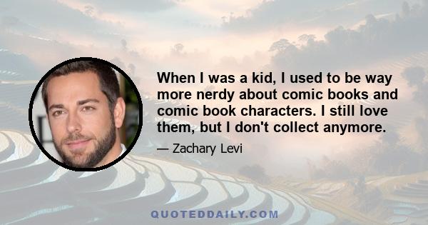 When I was a kid, I used to be way more nerdy about comic books and comic book characters. I still love them, but I don't collect anymore.